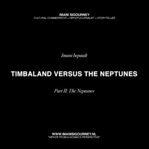Imani Sigourney Timbo vs The Neptunes